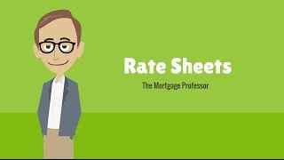 Rate Sheets: The Mortgage Professor #7
