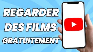 Comment Regarder Des Films Gratuitement Sur YouTube