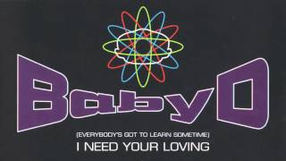 Baby D - (Everybody's Got to Learn Sometime) I Need Your Loving [Radio Edit]