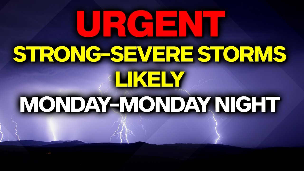 Strong to SEVERE storms For Monday | Sunday Evening LIVE Severe Update ...