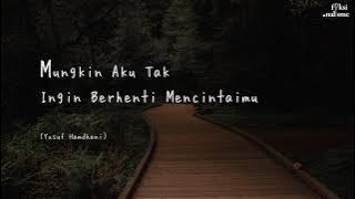 Mungkin aku tak ingin berhenti mencintaimu - Puisi Fiksionalisme