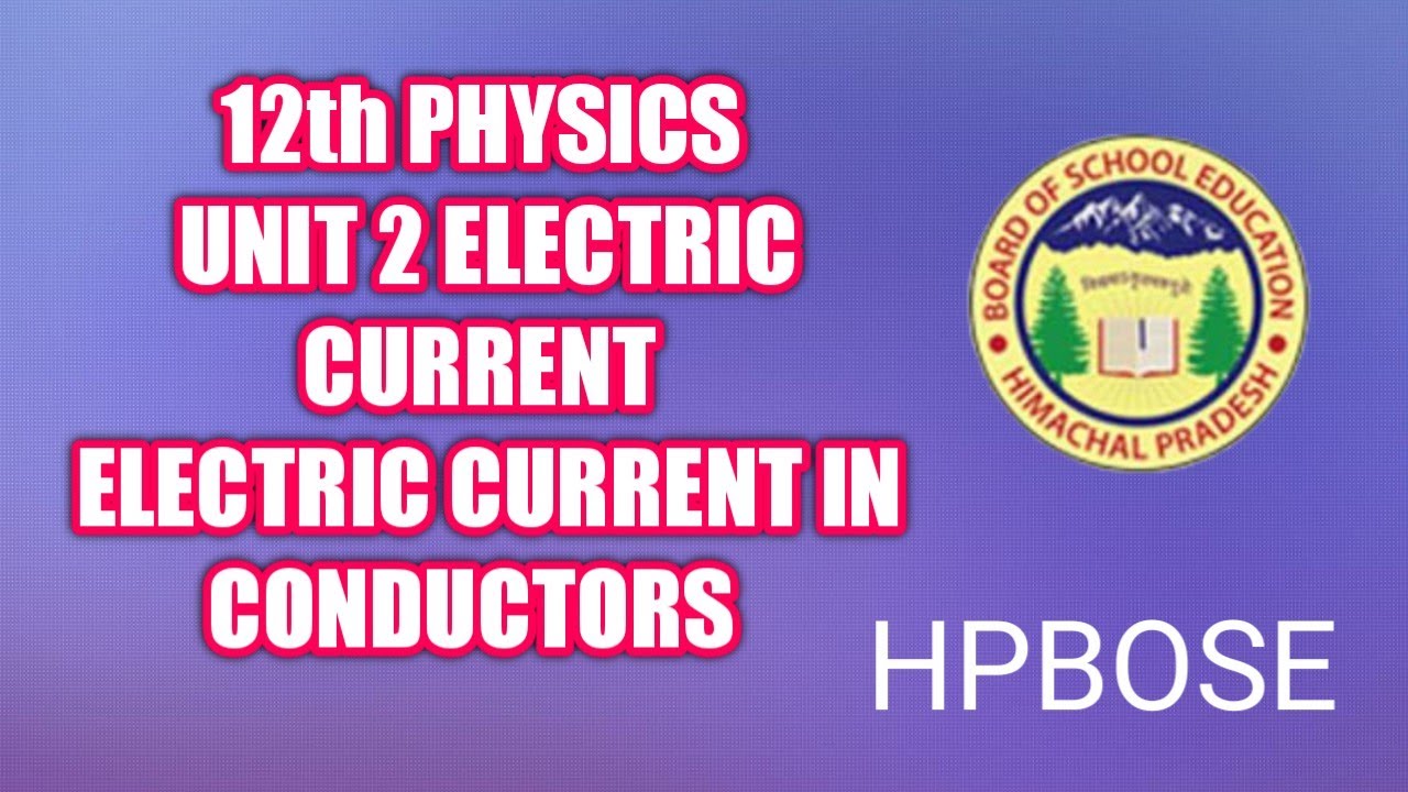 12th PHYSICS || UNIT 2 ELECTRIC CURRENT || ELECTRIC CURRENT IN ...