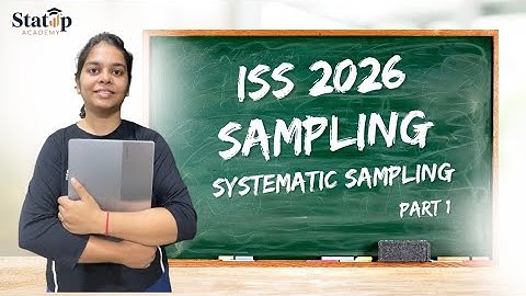 Systematic Sampling l Sampling l Part 1 l Statistics Paper 3 l ISS 2026