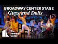 Broadway Center Stage: Guys and Dolls