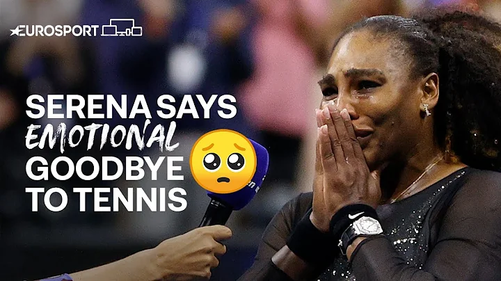 Serena Williams in tears as her tennis career ends  | 2022 US Open | Eurosport tennis - DayDayNews