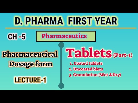 Tablets | CH-5 | L-1 | Pharmaceutical dosage form | Pharmaceutics | D.Pharm first