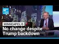 Despite Trump backpeddling in Minneapolis, there "isn't really a change on the ground" • FRANCE 24