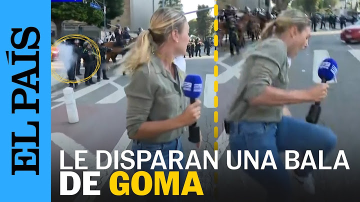 PROTESTAS LOS ÁNGELES | Una periodista australiana, herida por una bala de goma | EL PAÍS