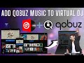 How to Add Qobuz Songs to Virtual DJ | 100% Workable Ultimately