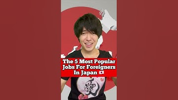 The 5 Most Popular Jobs for Foreigners in Japan 🇯🇵