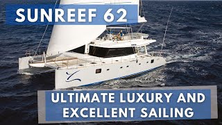 Sunreef 62 - ultimate luxury and excellent sailing