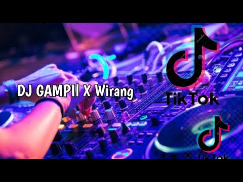 DJ JAWA TERBARU 2024| DJ GAMPIL X WIRANG X RREMIX VIRAL TIKTOK 2024