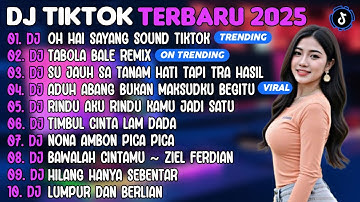 DJ TIKTOK TERBARU 2025 | DJ OH HAI SAYANG🎵DJ TABOLA BALE REMIX🎵| FULL ALBUM
