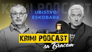 CRIME PODCAST WITH BRACA 06 - Žarko Popović Pop - THE MURDER OF ESCOBAR, LUKA ŽIŽIĆ, ZORAN ĐINĐIĆ‼