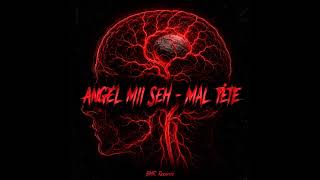 Angel Mii Seh - Mal Tête Bmr Recordz