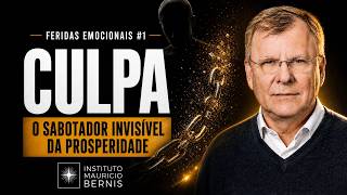 Culpa: O Sabotador Invisível da Prosperidade | Feridas Emocionais #01