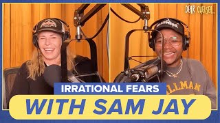 Irrational Fears with Sam Jay | Dear Chelsea