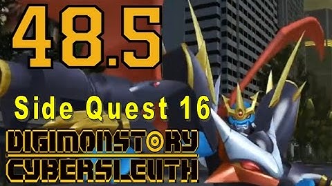 Digimon Story Cyber Sleuth - Walkthrough Chapter 15 - Ep 48.5: Side Quest 16
