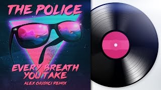 The Police - Every Breath You Take (Alex Giudici Remix)