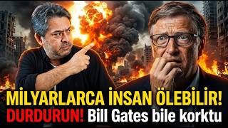 MİLYARLARCA İNSAN ÖLEBİLİR! BUNU DURDURUN! Bill Gates bile korktu