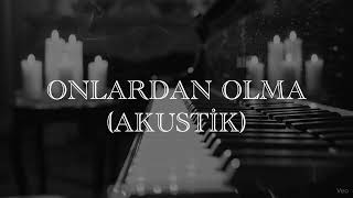 Emre Çetinberk - Onlardan Olma Akustik (Lyrıc)