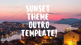 Sunset Theme Outro Template | Youtube Outro Template