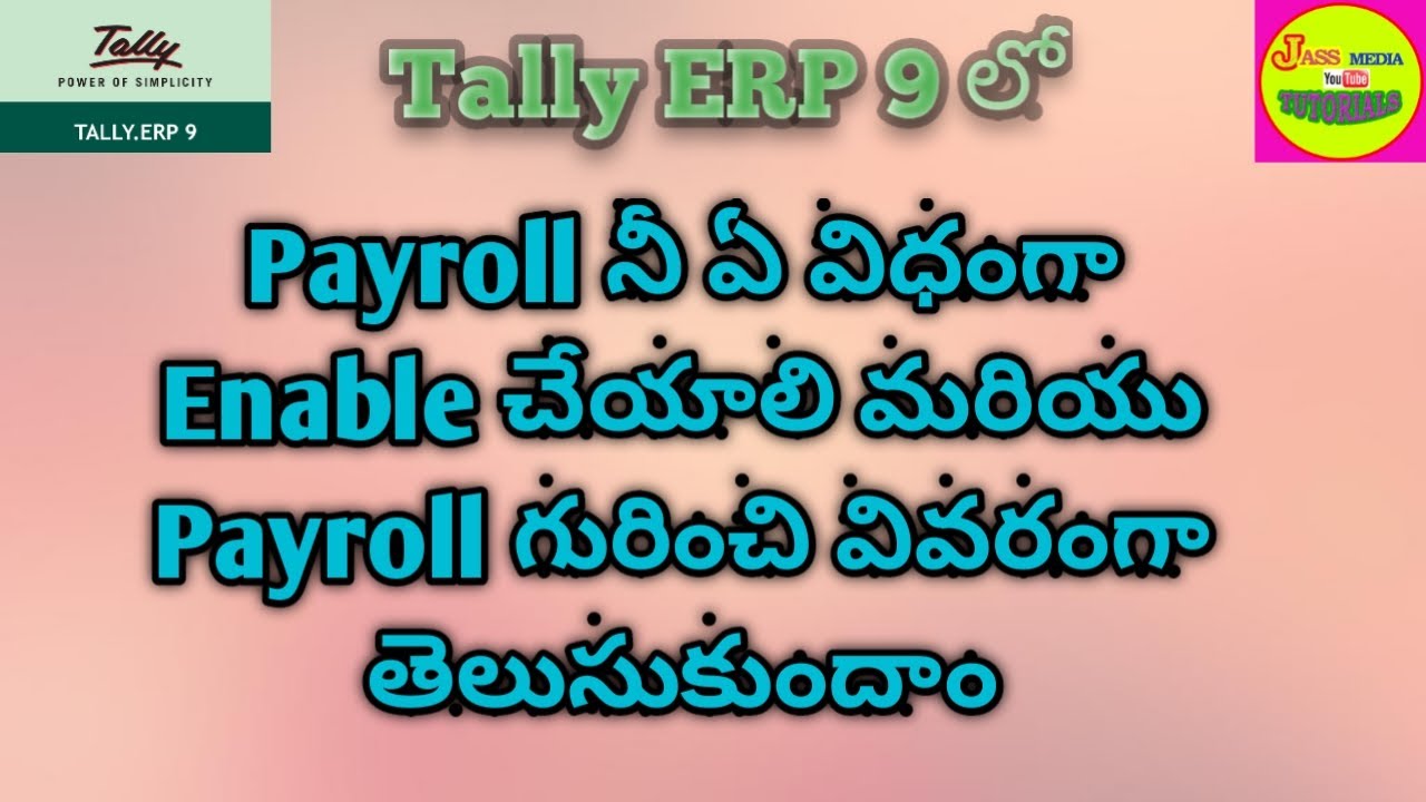 Tally ERP 9__ how to enable to the Payroll and know about to the ...