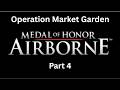 Medal of Honor Airborne Part 4 (Operation Market Garden)