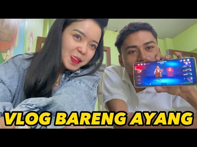 VLOG BARENG AYANG - PART 3 class=