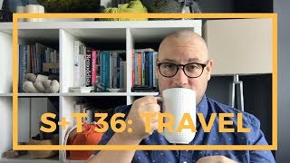 Sticks + Twine Episode 36: Travel