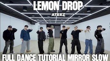 ATEEZ-LEMON DROP FULL DANCE TUTORIAL MIRROR SLOW