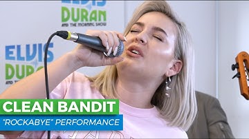 Clean Bandit - "Rockabye" Live | Elvis Duran Live