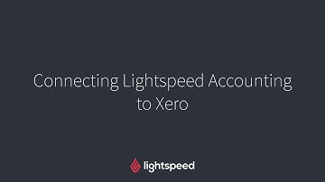 Connecting Lightspeed Accounting to Xero
