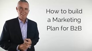 How to build a Marketing Plan for B2B [video]