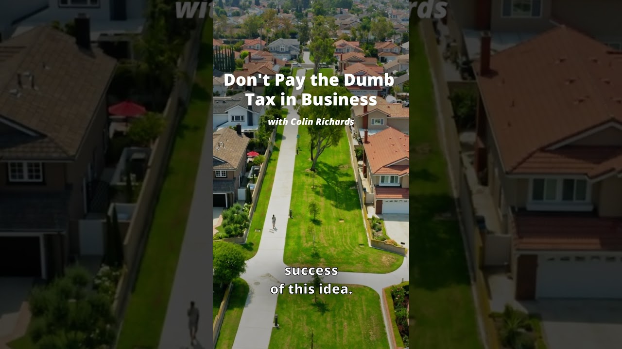 Don't Pay the Dumb Tax in Business