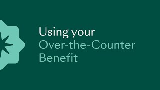 Medicare Advantage | Using Your Over-the-Counter Benefit