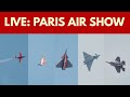 Paris Air Show 2025 LIVE: Spectacular Flying Display By Airbus, Dassault | Israel Stirs Row