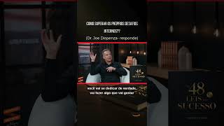 Como superar os próprios desafios internos?