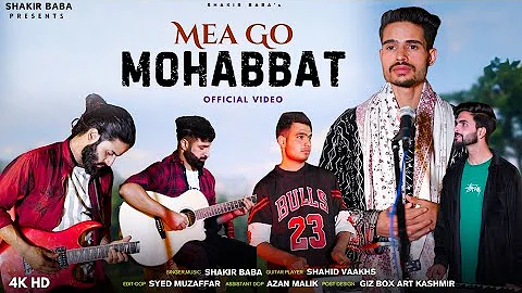 MEA GO MOHABBAT   !! SHAKIR BABA SHAHID VAAKHS !! SUPER HIT KASHMIRI LOVE SONG 2024 (GAYES DEWAAN)