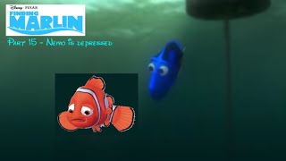 Finding Marlin Part 15 - Nemo Is Depressed