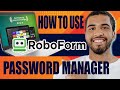 How to Use Roboform Password Manager | Review and Tutorial (2024)