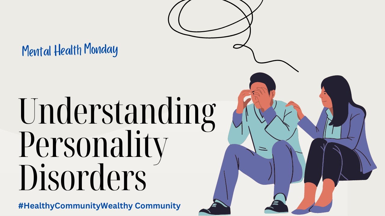 Understanding Personality Disorders Mental Health Monday - YouTube