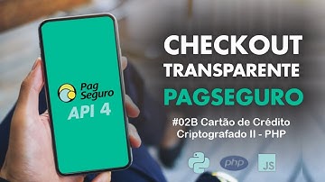 Checkout Transparente Pagseguro em PHP - #02B Pagamento com Cartão de Crédito Criptografado II