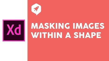 Adobe XD Tutorial 27 Masking Images Within a Shape