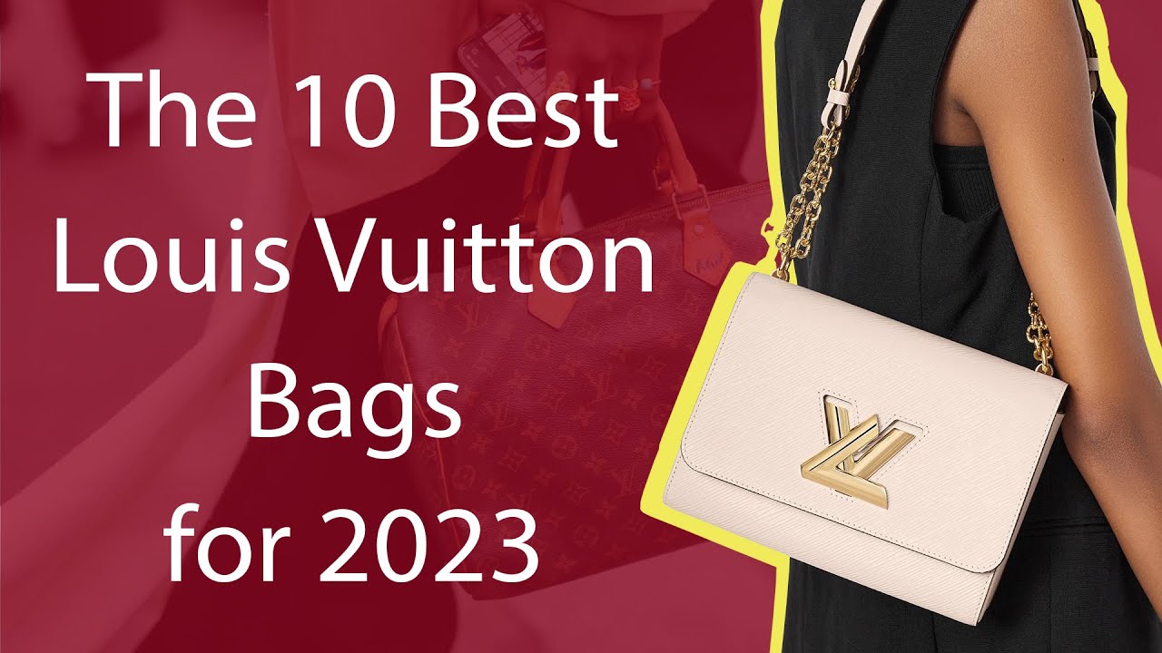 5 Best Louis Vuitton Bags To Complement Your Style In 2023