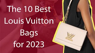 The 10 Best Louis Vuitton Bags for 2023 