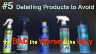 #5 of the Worst Detailing Products you could Buy!