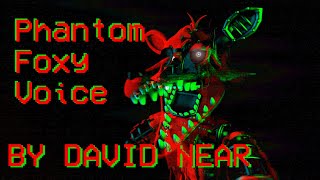 [SFM/FNAF] Phantom Foxy Voice (Voice By:David Near)