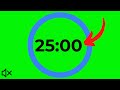 The Most Effective 25 Minute Green Screen Countdown Timer | No sound