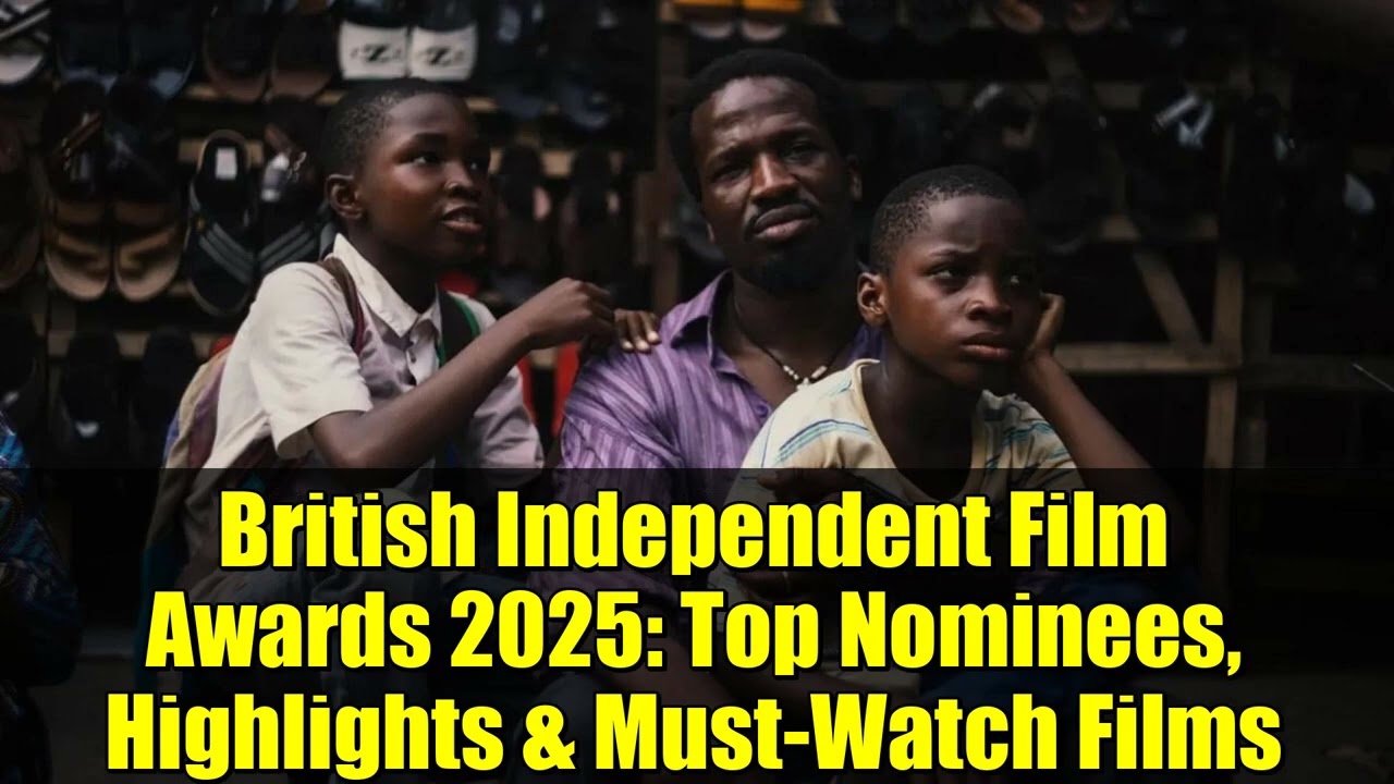 Премия British Independent Film Awards 2025: главные номинанты, лучшие фильмы и фильмы, которые о...